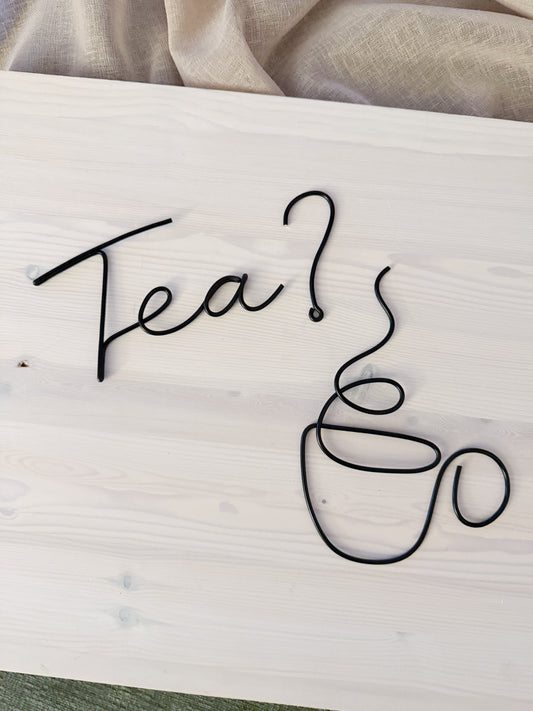 Tea? Cup Wire Sign