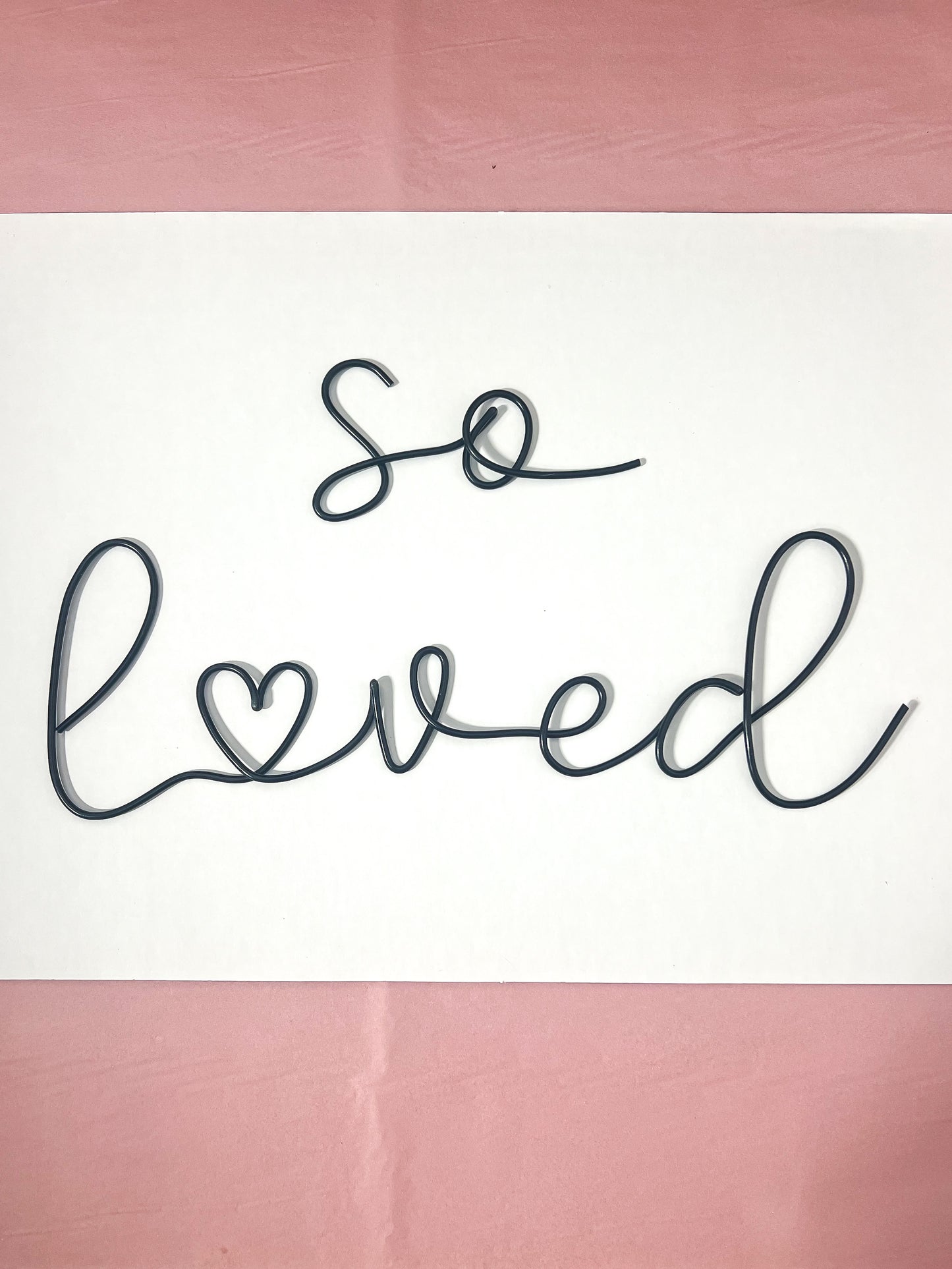So Loved Wire Sign