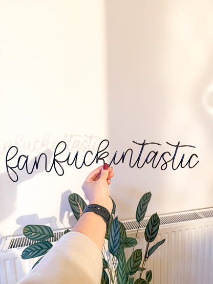 Fanfuckintastic Sign
