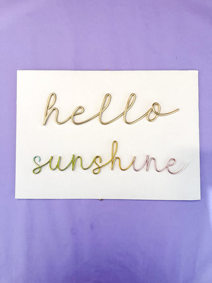 Wire Hello Sunshine Sign