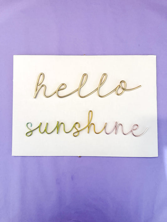 Wire Hello Sunshine Sign