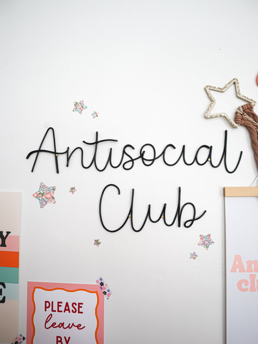 Antisocial Club Wire Sign
