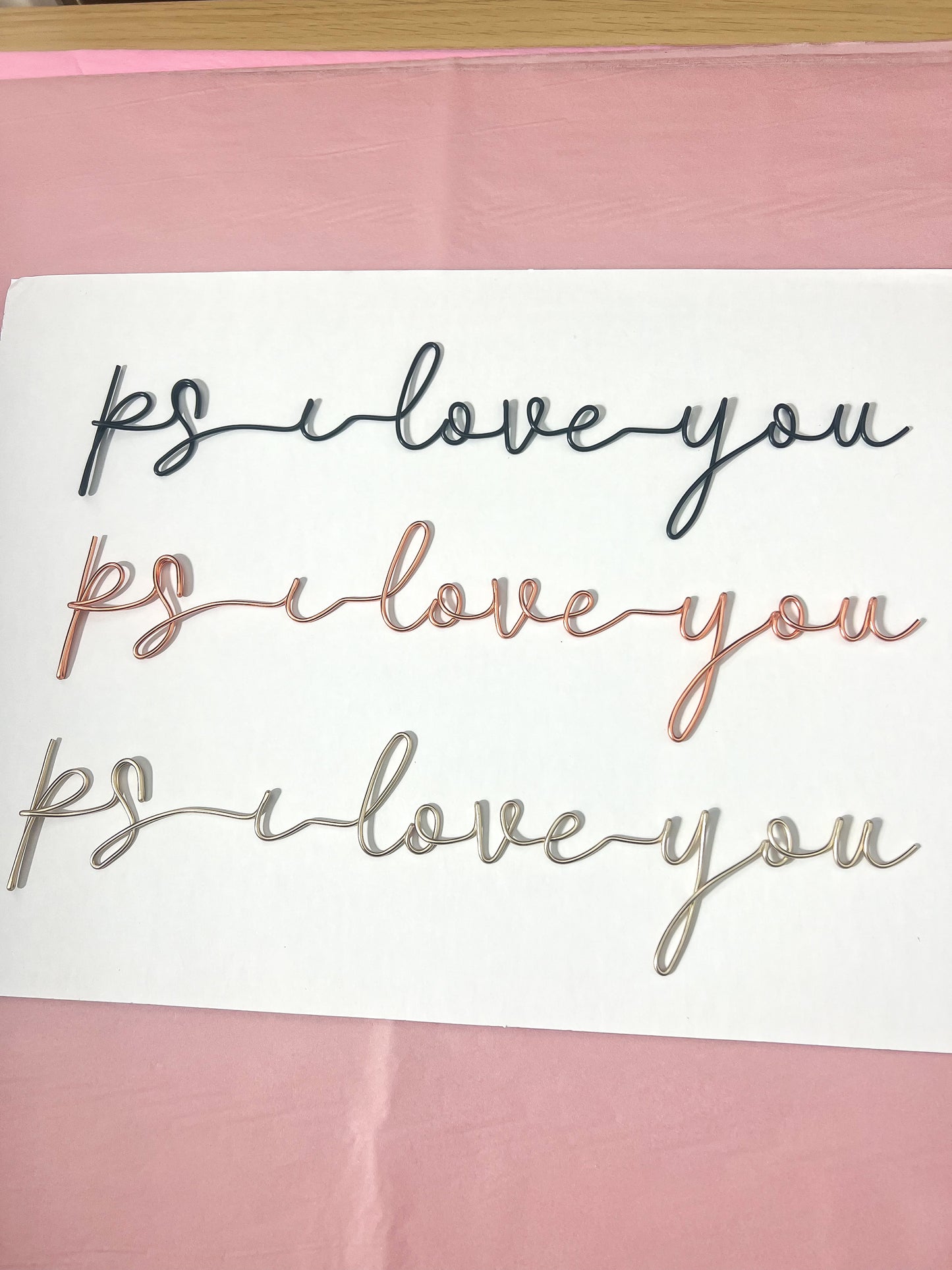 Ps I love you Wire Sign