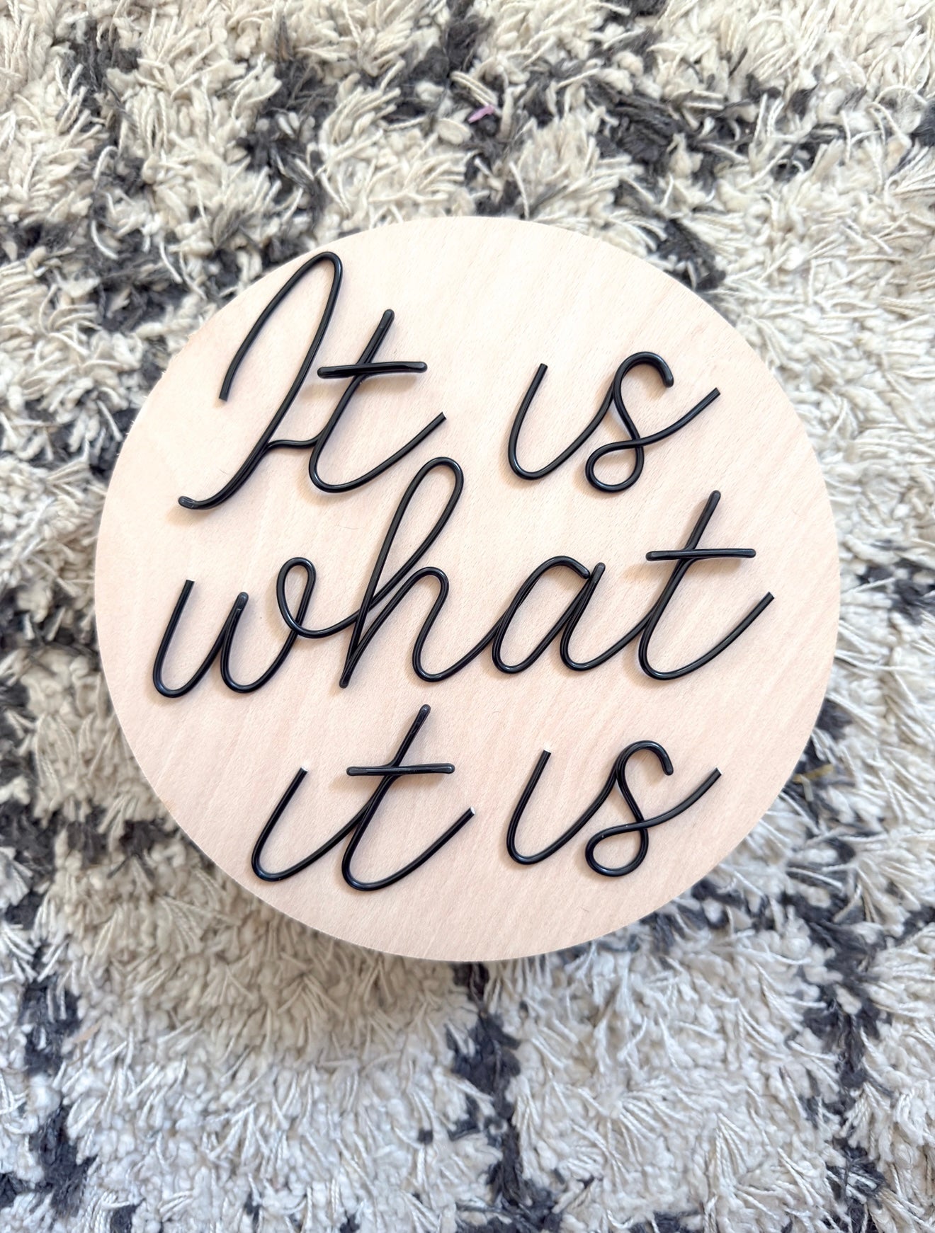 It is what it is Wire Sign
