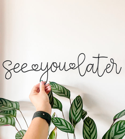 See You Later Sign