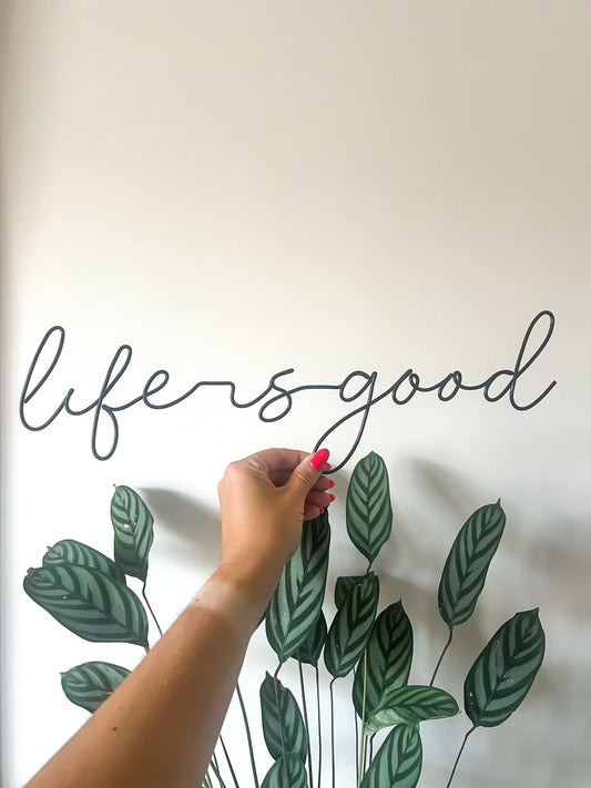 Life is good Sign