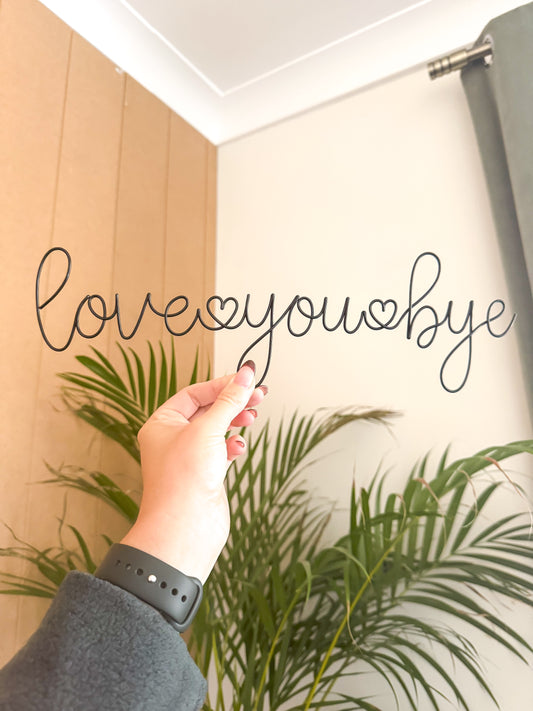 Love you bye Sign - Small
