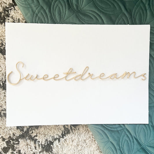 Wire Sweetdreams Sign
