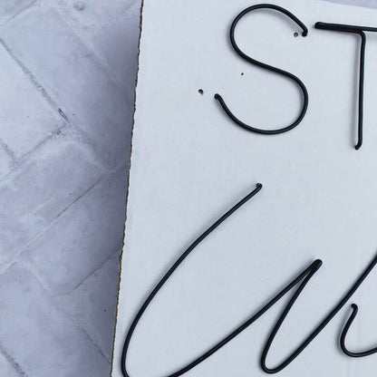 'STAY Wild' Wire Sign