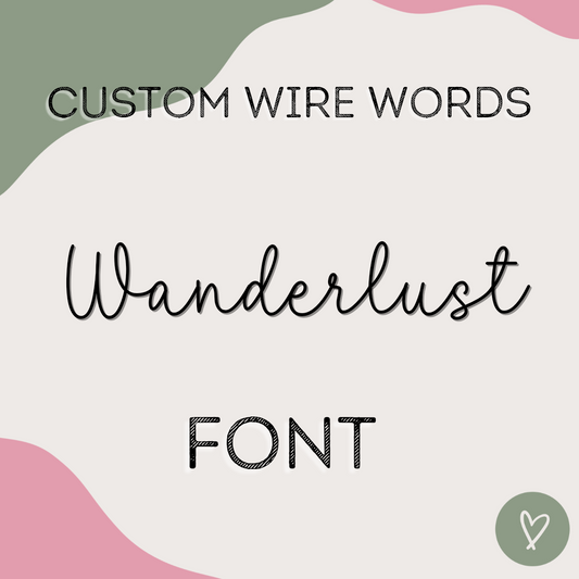 Custom Wire Words - Wanderlust Font