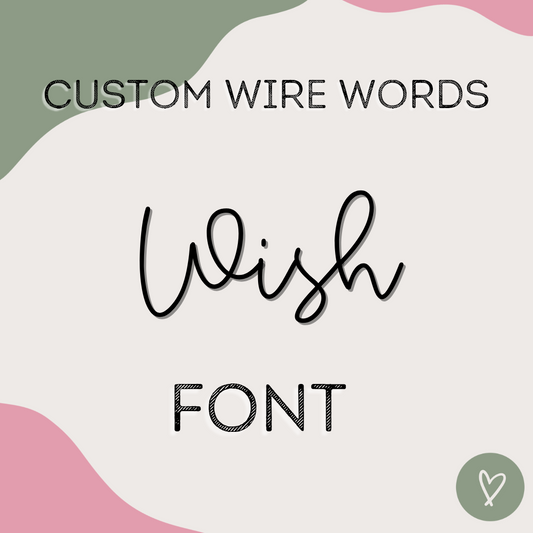 Custom Wire Words - Wish Font