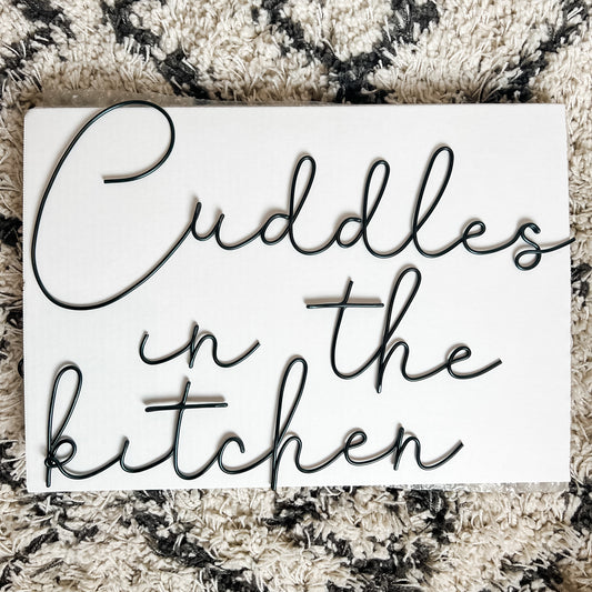 'Cuddles in the kitchen' Wire Sign