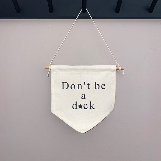 Don’t be a d*ck Small Banner
