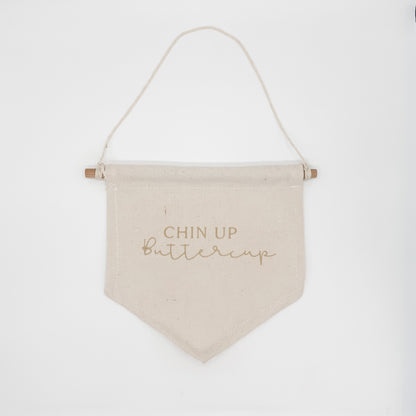 Chin Up Buttercup Small Banner
