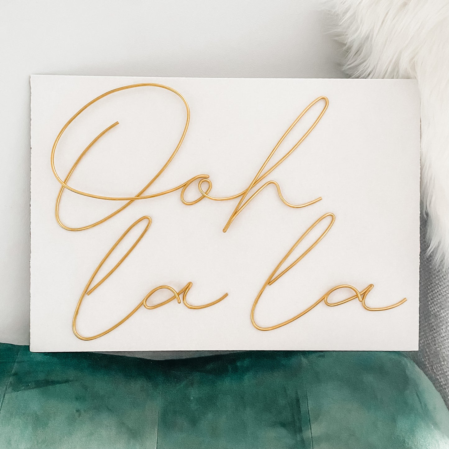 'Ooh la la' Wire Sign