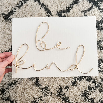Be Kind Wire Sign