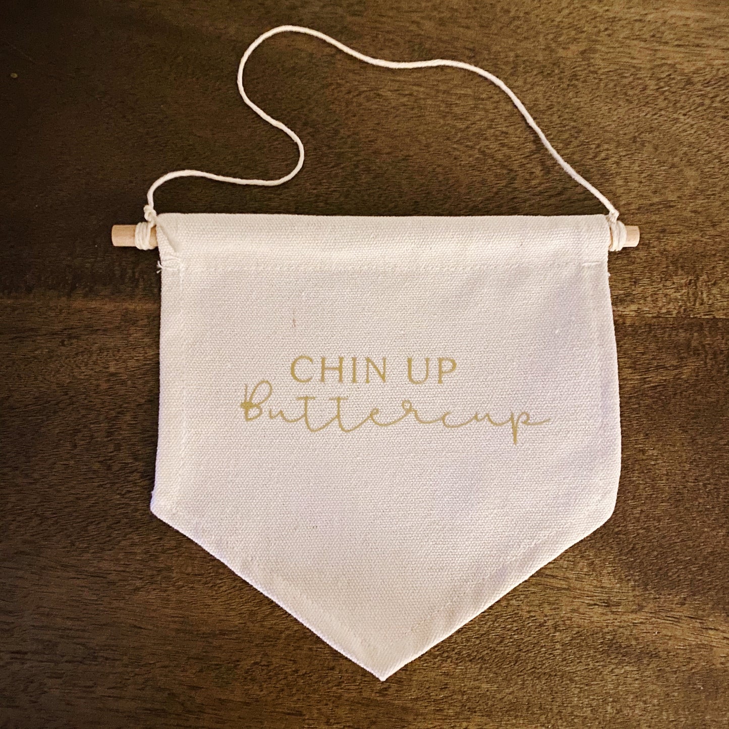 Chin Up Buttercup Small Banner