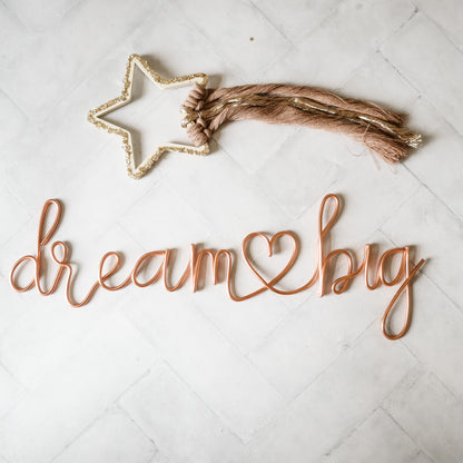 Dream💛big Wire Sign