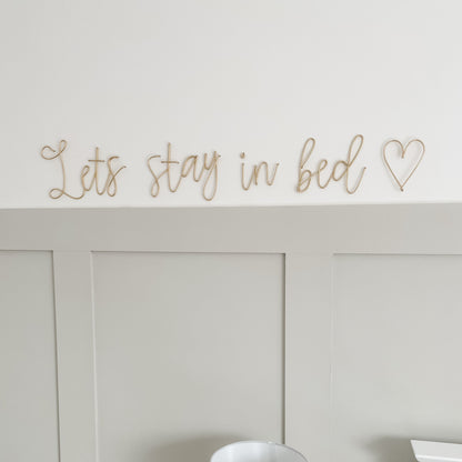 'Let’s stay in bed' Wire Sign